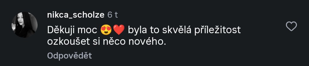 Instagram komentář zákaznice @nikca_scholze: Děkuji moc, byla to skvělá příležitost ozkoušet si něco nového